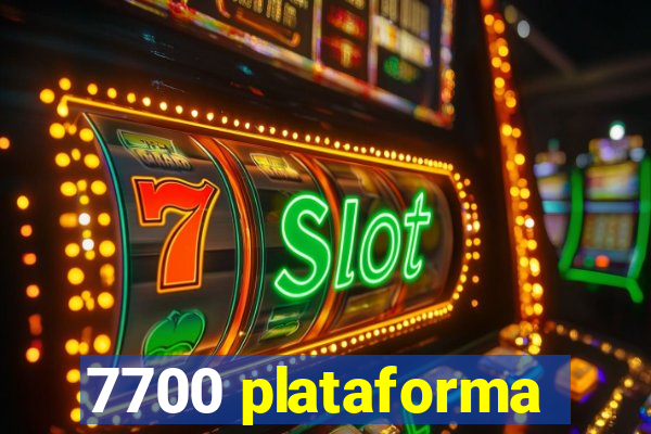 7700 plataforma